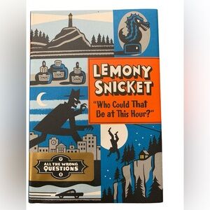 Lemony Snicket “Who Could that be at this Hour?” Book Hardcover with paper cover